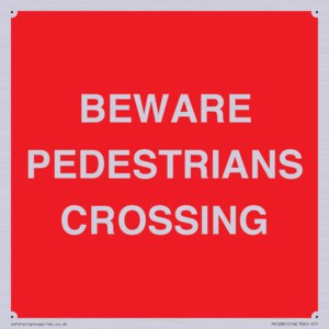BEWARE PEDESTRIANS CROSSING